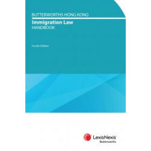 Butterworths Hong Kong Immigration Law Handbook 4th ed